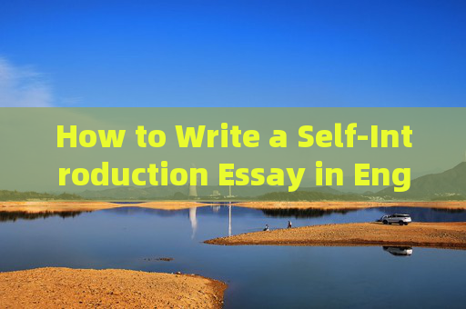 How to Write a Self-Introduction Essay in English: Tips for Middle School Students