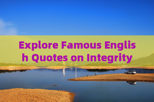 Explore Famous English Quotes on Integrity